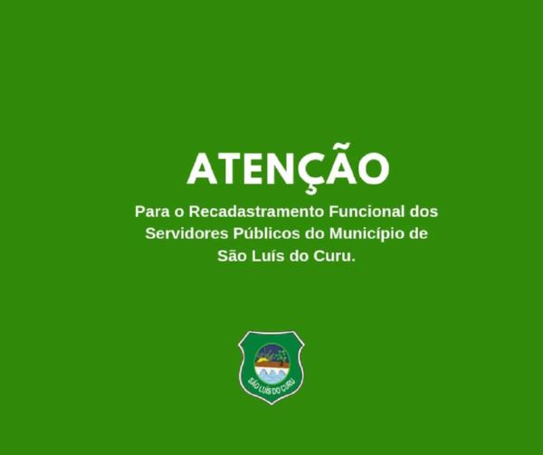 De 4 a 15 de Fevereiro: Prefeitura Municipal de São Luís do Curu irá iniciar o processo de Recadastramento Funcional