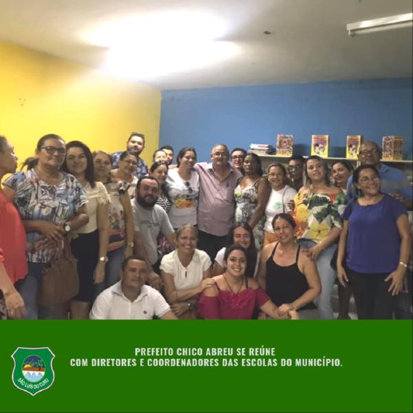 Prefeito Chico Abreu se reúne com Diretores e Coordenadores das Escolas do Município.