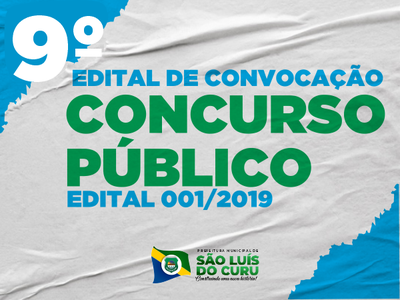 9º EDITAL DE CONVOCAÇÃO PARA NOMEAÇÃO E POSSE DO CONCURSO PÚBLICO - EDITAL Nº. 001/2019