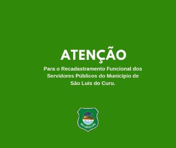 De 4 a 15 de Fevereiro: Prefeitura Municipal de São Luís do Curu irá iniciar o processo de Recadastramento Funcional